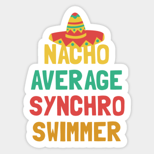 Not Your Average Synchro Swimmer Sticker